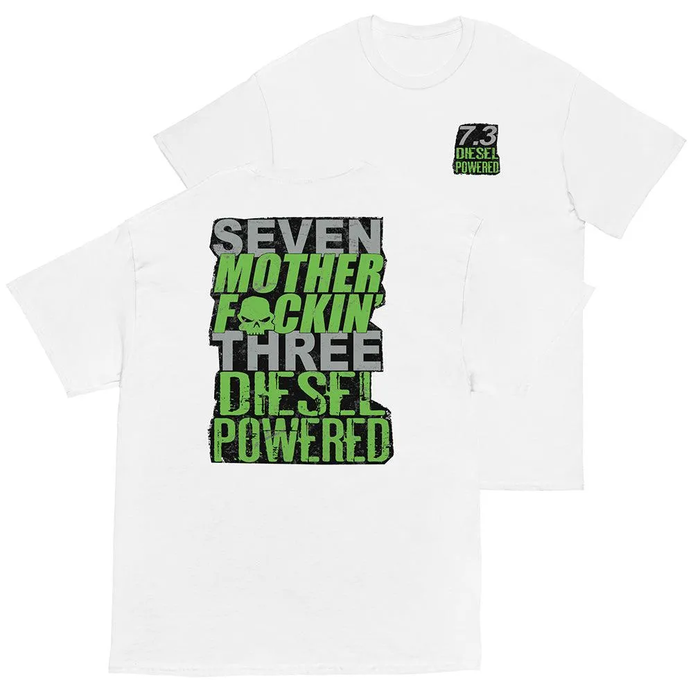 7.3 Power Stroke T-Shirt Seven MF'N Three Diesel Powered