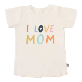 I Love Mom Organic T-Shirt