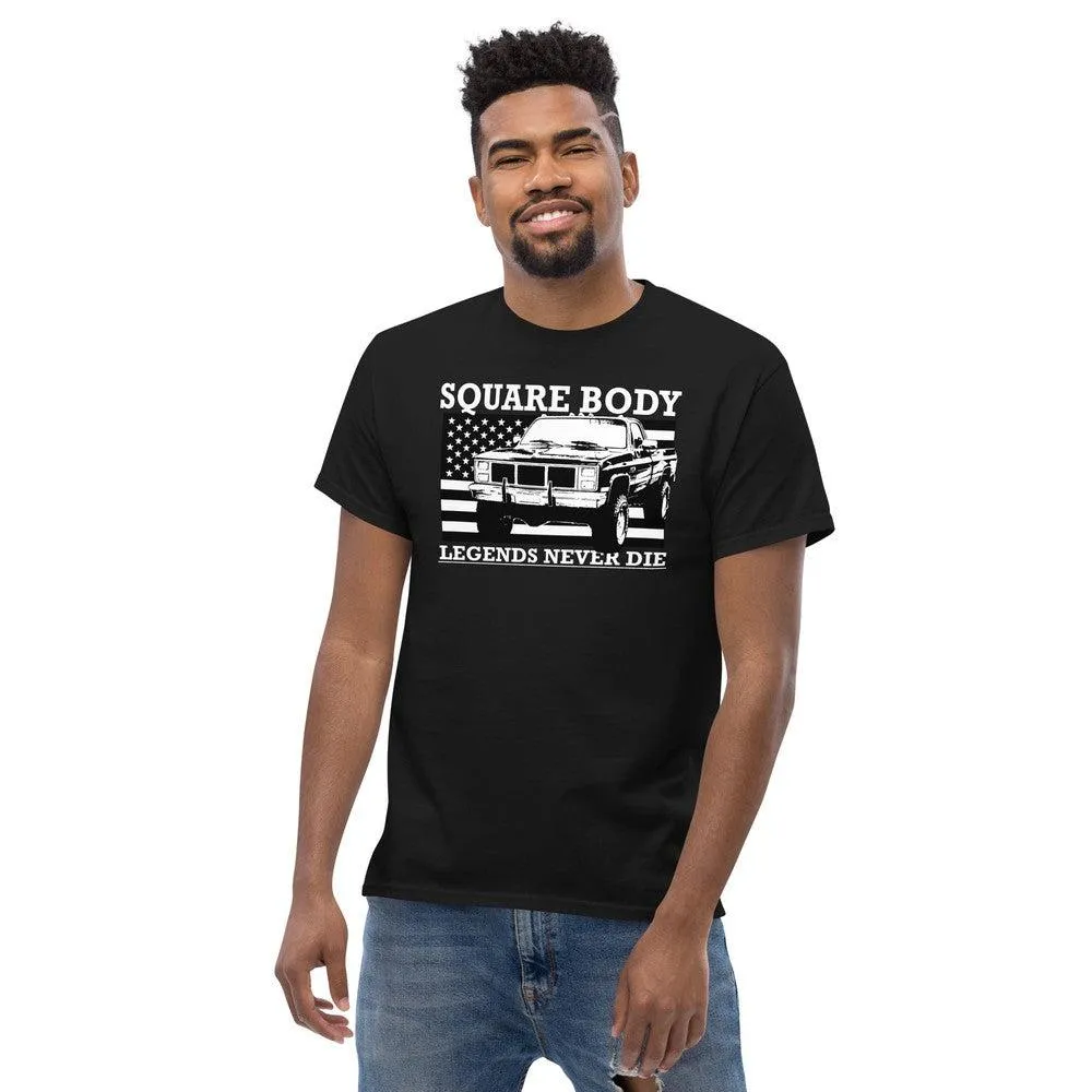 Square Body T-Shirt Legends Never Die