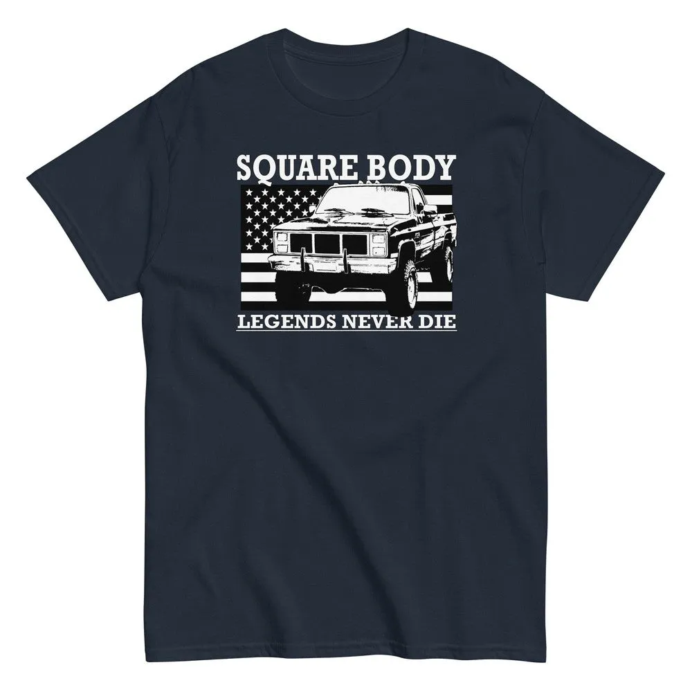 Square Body T-Shirt Legends Never Die